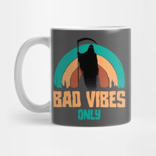 Bad Vibes Only Mug